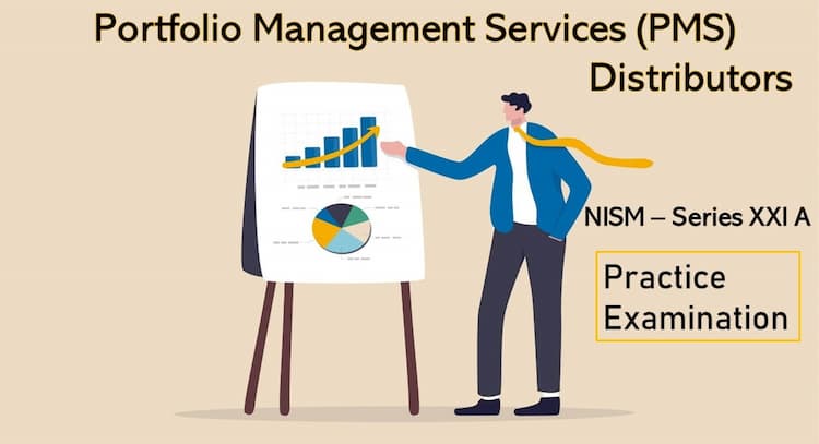 course | Practice Exam for NISM Series XXI-A - Portfolio Management Services (PMS) Distributors